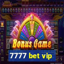 7777 bet vip